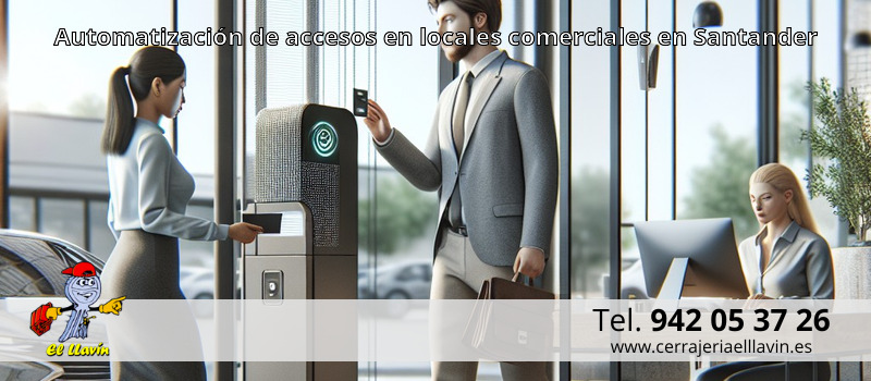 Automatización de accesos en locales comerciales en Santander