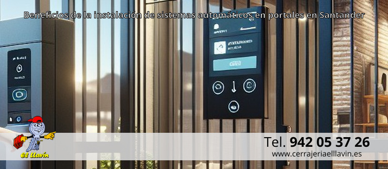 Beneficios de la instalación de sistemas automáticos en portales en Santander