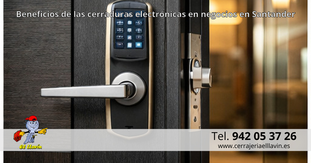 Beneficios de las cerraduras electrónicas en negocios en Santander