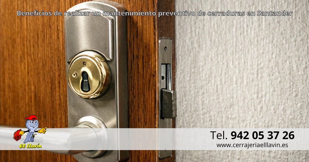 Beneficios de realizar un mantenimiento preventivo de cerraduras en Santander