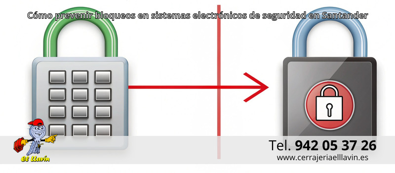 Cómo prevenir bloqueos en sistemas electrónicos de seguridad en Santander