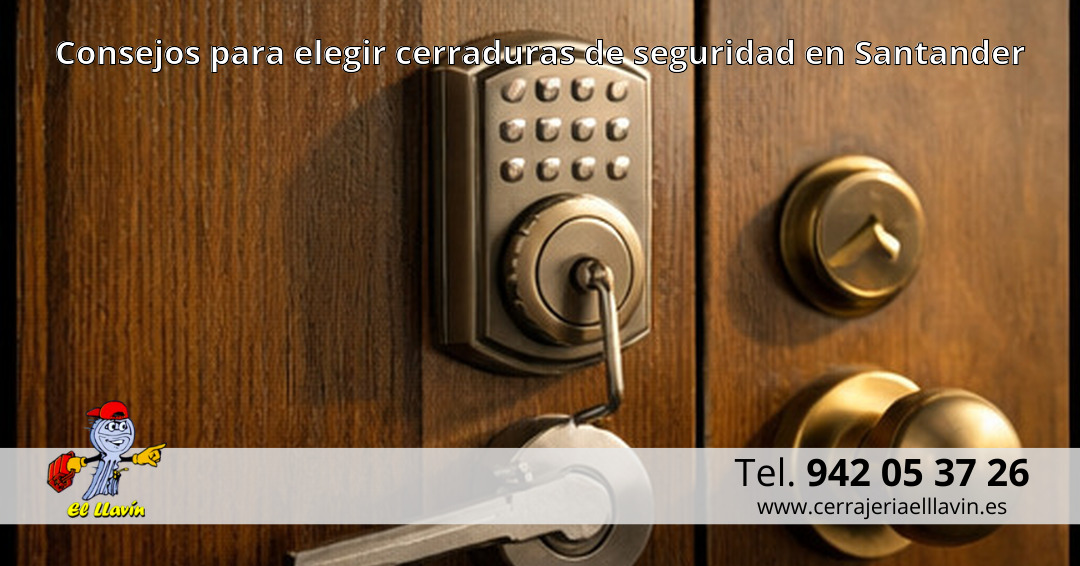 Consejos para elegir cerraduras de seguridad en Santander