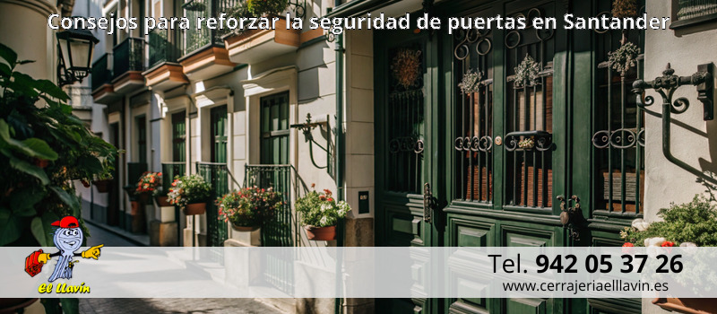Consejos para reforzar la seguridad de puertas en Santander