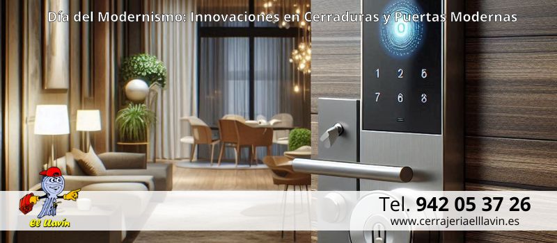 Innovaciones en Cerraduras y Puertas Modernas: Celebrando el Día Mundial del Modernismo en Santander