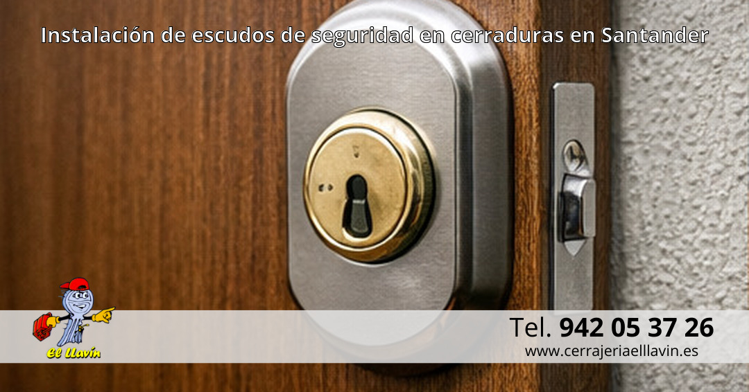 Instalación de escudos de seguridad en cerraduras en Santander