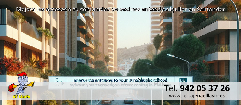 Mejora los accesos a tu comunidad de vecinos antes de alquilar en Santander