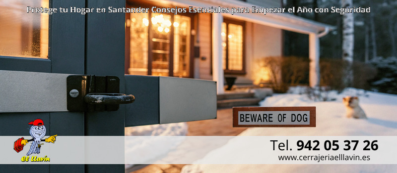 Protege tu Hogar en Santander Consejos Esenciales para Empezar el Año con Seguridad