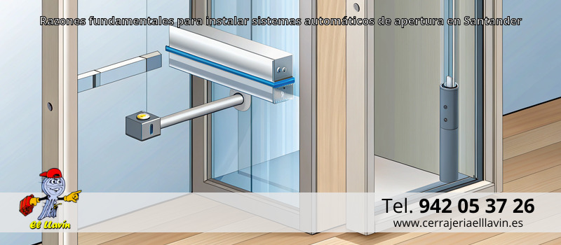 Razones fundamentales para instalar sistemas automáticos de apertura en Santander