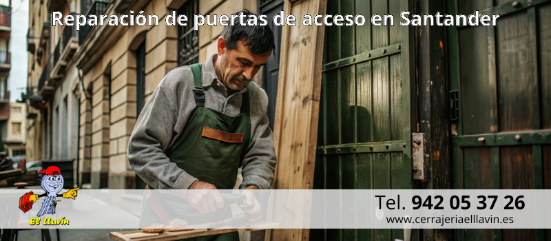 Reparación de puertas de acceso en Santander
