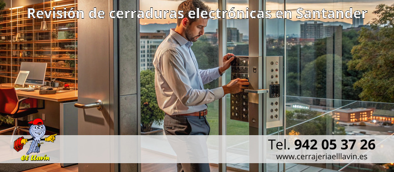 Revisión de cerraduras electrónicas en Santander