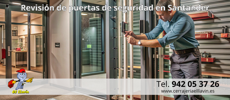 Revisión de puertas de seguridad en Santander